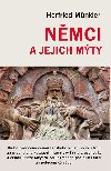 Němci a jejich mýty - Herfried Münkler