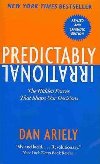 Predictably Irrational : The Hidden Forces That Shape Our Decisions - Ariely Dan
