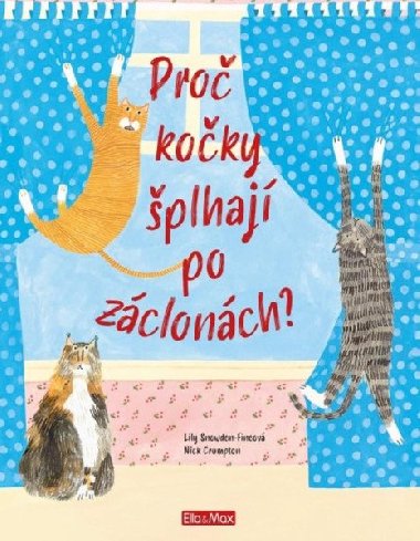 Pro koky plhaj po zclonch? - Ve o kokch - Lily Snowden-Fineov