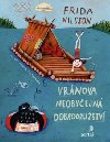 Vrnova neobyejn dobrodrustv - Frida Nilsson