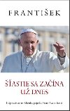 Frantiek astie sa zana u dnes - Jorge Mario Bergoglio