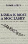 Lska k moci a moc lsky - Pavol Dinka