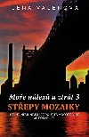 Moe nlez a ztrt 3 - Stepy mozaiky - Lena Valenov