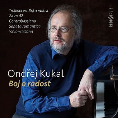 Kukal Ondej: Boj o radost CD - Kukal Ondej