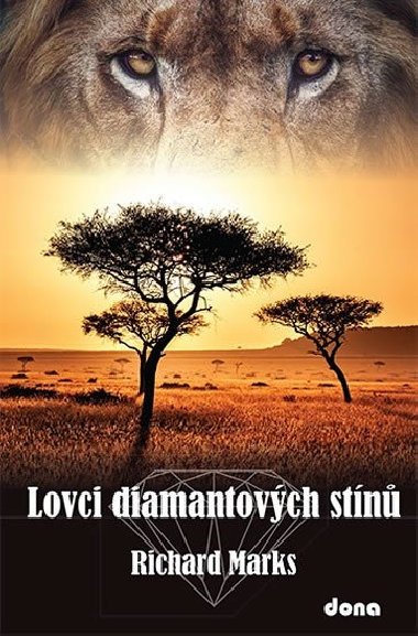 Lovci diamantovch stn - Richard Marks