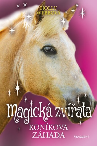 Magická zvířata - Koníkova záhada - Webbová Holly