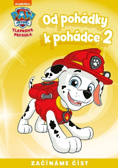 Od pohdky k pohdce - Tlapkov patrola 2 - Egmont