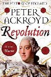 Revolution : A History of England Volume IV - Ackroyd Peter