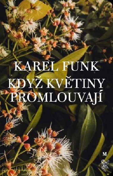 Kdy kvtiny promlouvaj - Karel Funk