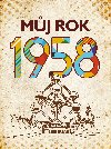 Mj rok 1958 - Alena Breuerov; Jarmila Frejtichov