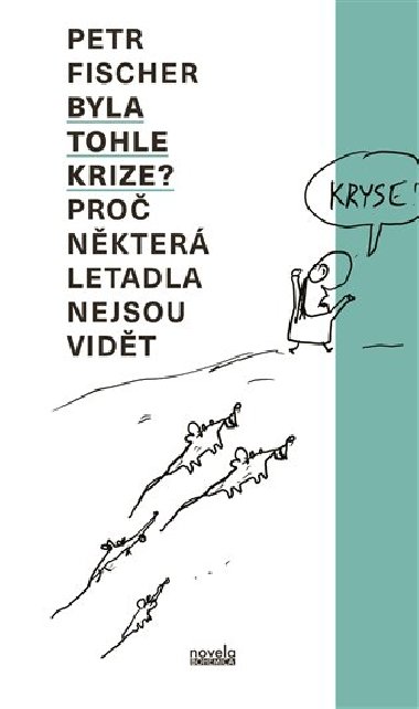 Byla tohle krize? - Petr Fischer