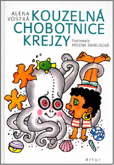 Kouzeln chobotnice krejzy - Alena Vostr; Helena Zmatlkov
