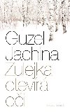Zulejka otevr oi - Guzel Jachina