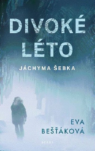 Divok lto Jchyma ebka - Bekov Eva