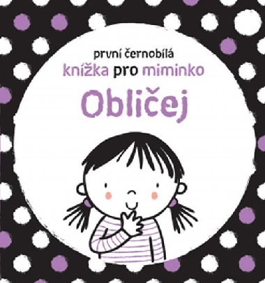 Obliej - Prvn ernobl knka pro miminko - Stella Baggott