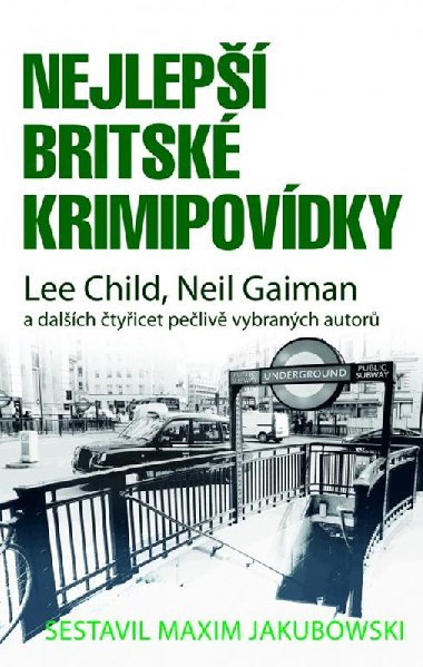 Nejlepší britské krimipovídky - Maxim Jakubowski, Lee Child, Neil Gaiman, Peter Tremayne...