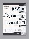 Kim: To jsem j. - Ivan Adamovi,Jitka Kolov,Michal Nanoru,Viktor Palk,Jaroslav velch,Antonn Tesa,Pavel Turek