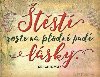 Magnet na lednici - Štěstí roste na plodné půdě lásky - Sri Chinmoy