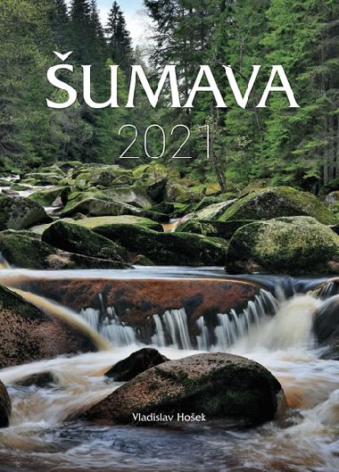 Kalendář 2021 - Šumava velký nástěnný - Vladislav Hošek