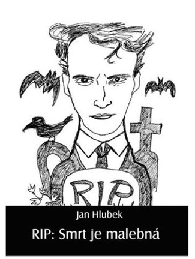 RIP: Smrt je malebná - Jan Hlubek