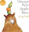 Orange Pear : Apple Bear - Gravett Emily