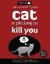 How to Tell If Your Cat is Plotting to Kill You - Inman Matthew