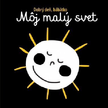 Mj mal svet Dobr de, bbtko - 
