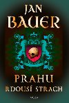 Prahu rdous strach - Jan Bauer