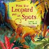 How The Leopard Got His Spots - Dickinsov Rosie
