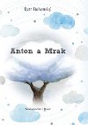 Anton a mrak - Behensk Petr
