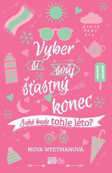 Vyber si svj astn konec - Jak bude tohle lto? - Nova Weetmanov