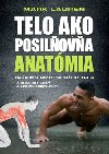 Telo ako posilova Anatmia - Mark Lauren