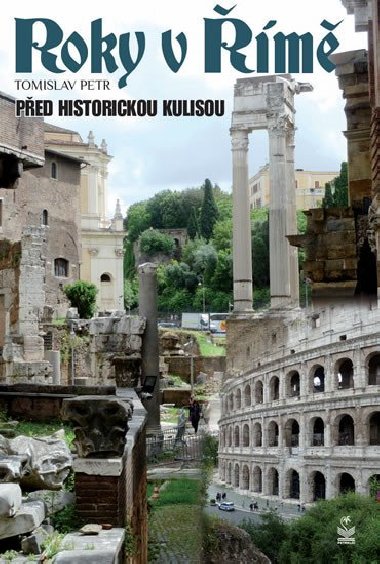 Roky v m - Ped historickmi kulisami - Tomislav Petr