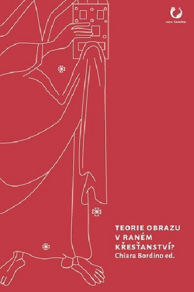 Teorie obrazu v ranm kesanstv? - Charles Bordino,Ivan Foletti