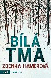 Bl tma - Zdenka Hamerov