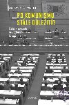 Po komunismu stle dleit? - Andrew Baruch Wachtel