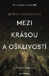 Mezi krsou a oklivost - Bryn Greenwoodov