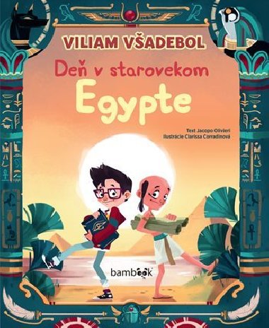 Viliam Všadebol Deň v starovekom Egypte - Jacopo Olivieri