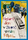 Nejhor den v ivot teka Filipa L. - Petra Braunov