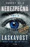Nebezpen laskavost - Darcey Bell