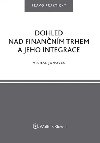 Dohled nad finannm trhem a jeho integrace - Michal Janovec