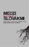 Medzi Slovkmi - Martin M. imeka
