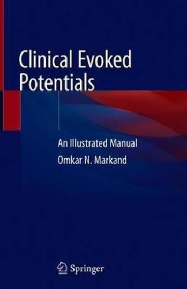 Clinical Evoked Potentials : An Illustrated Manual - Markand Omkar N.