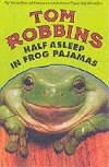 Half Asleep In Frog Pajamas - Robbins Tom
