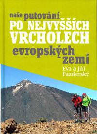 Naše putování po nejvyšších vrcholech evropských zemí - Eva a Jiří Pazderský