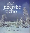 Mal jizersk ticho - Jan Suchl; Lubomr Vclavek