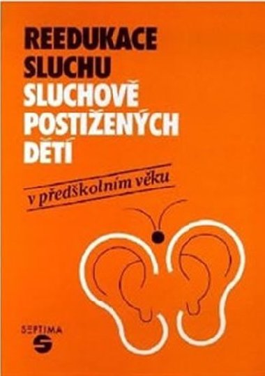 Reedukace sluchu sluchov postiench dt v pedkolnm vku - Janotov Nadda