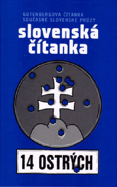 Slovenská čítanka 14 ostrých - Kornel Földvári; Peter Pišťanek; Rado Olos