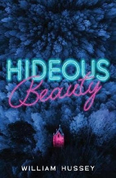 Hideous Beauty - Hussey William
