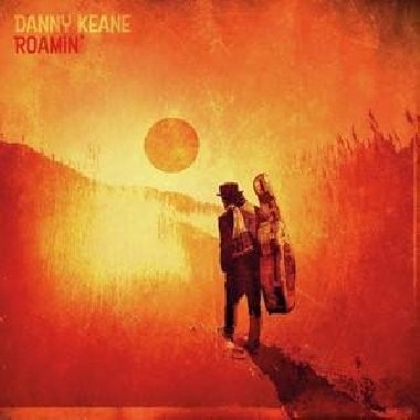 Danny Keane: Roamin CD - Keane Danny
